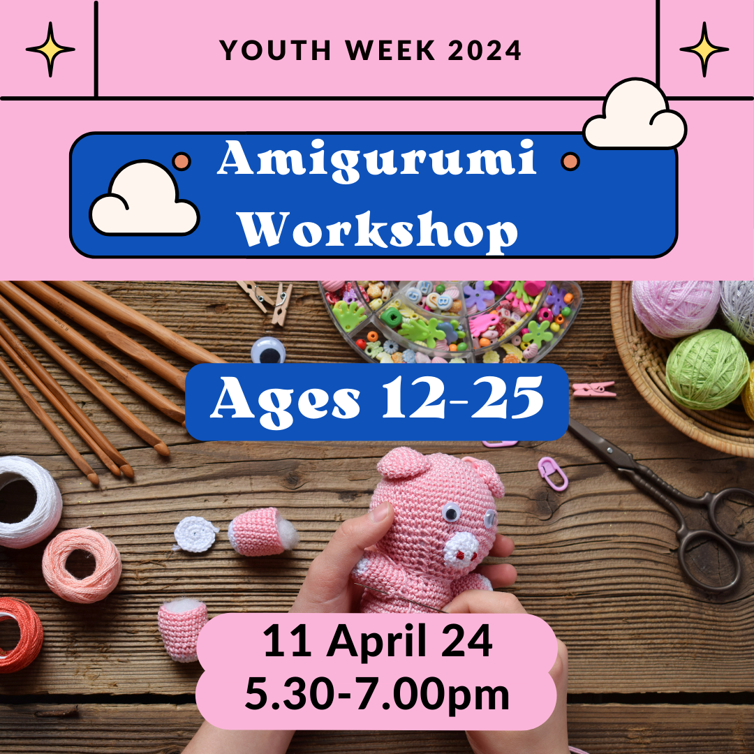 Youth Week 2024 Amigurumi Workshop