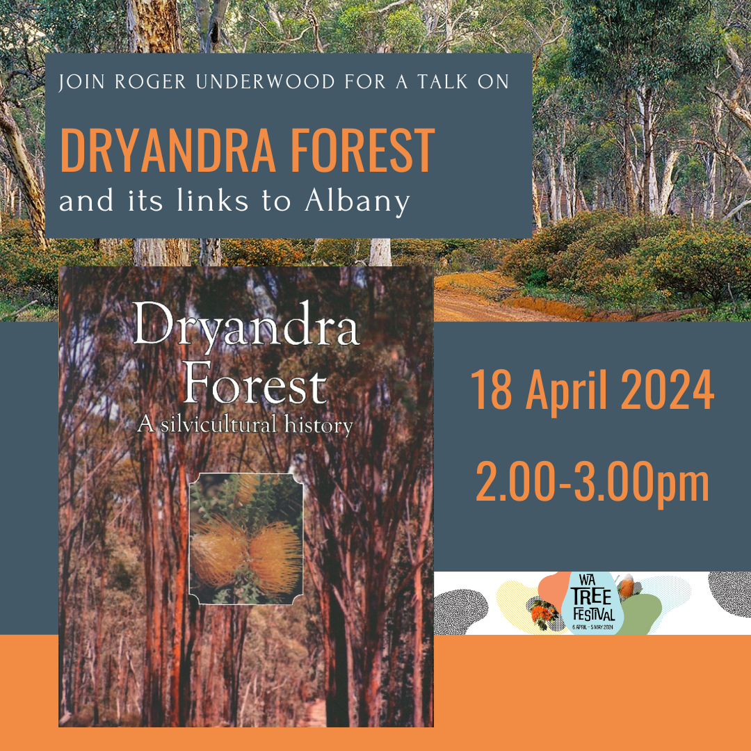 Dryandra Forest and its links to Albany