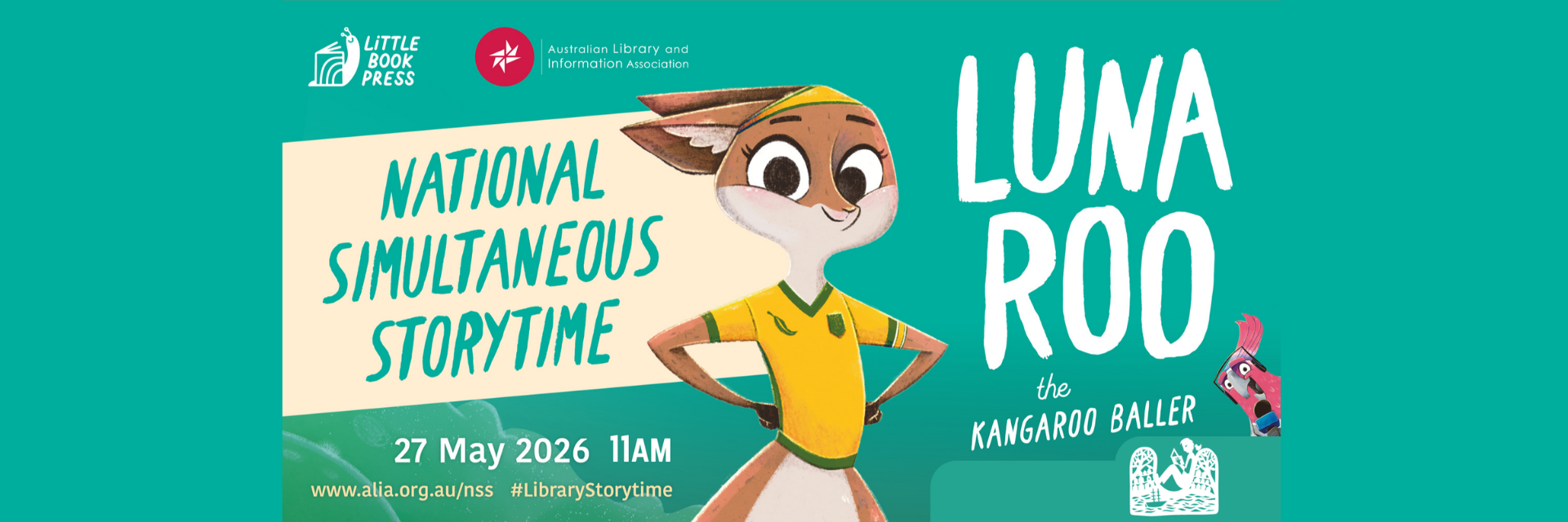 A cartoon kangaroo wearing a green and yellow sports uniform stands with its hands on its hips. Text reads "National Simultaneous Storytime 2026. Luna Roo the Kangaroo Baller. 27 May 2026 11:00am. www.alia.org.au/nss #LibraryStorytime." Logos for Little Book Press and Australian Library and Information Association appear at the top of the image.