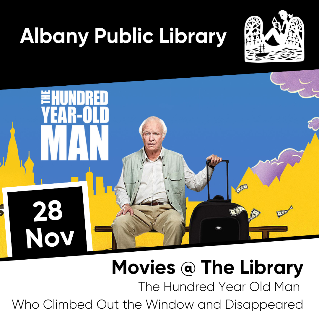 Movies @ The Library - The Hundred Year-Old Man Who Climbed Out of the